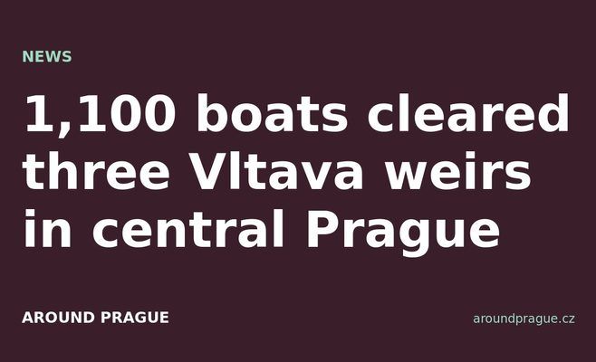 1,100 boats cleared three Vltava weirs in central Prague
