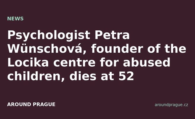 Psychologist Petra Wünschová, founder of the Locika centre for abused children, dies at 52