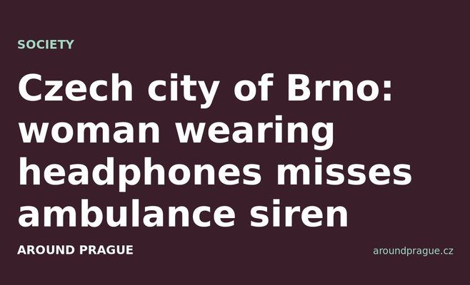 Czech city of Brno: woman wearing headphones misses ambulance siren