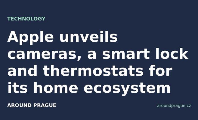 Apple unveils cameras, a smart lock and thermostats for its home ecosystem