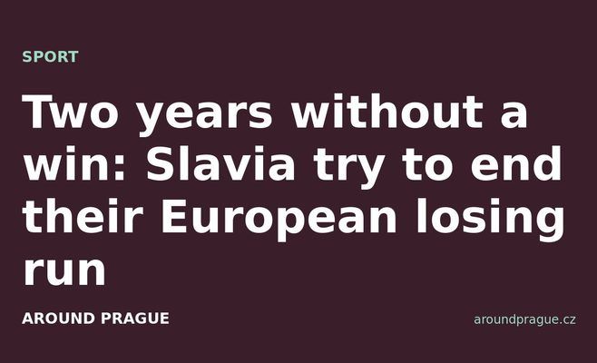 Two years without a win: Slavia try to end their European losing run