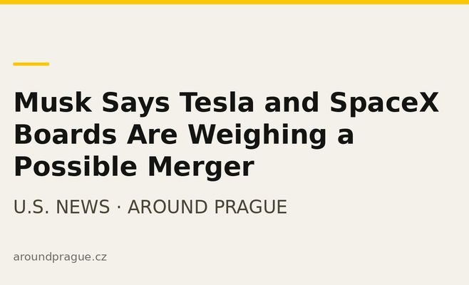 Musk Says Tesla and SpaceX Boards Are Weighing a Possible Merger