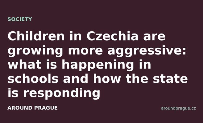 Children in Czechia are growing more aggressive: what is happening in schools and how the state is responding