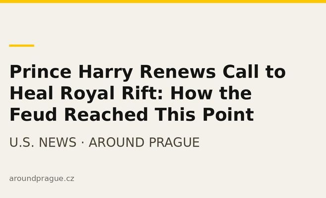 Prince Harry Renews Call to Heal Royal Rift: How the Feud Reached This Point