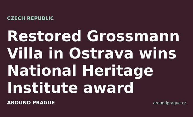 Restored Grossmann Villa in Ostrava wins National Heritage Institute award