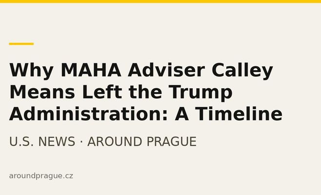 Why MAHA Adviser Calley Means Left the Trump Administration: A Timeline