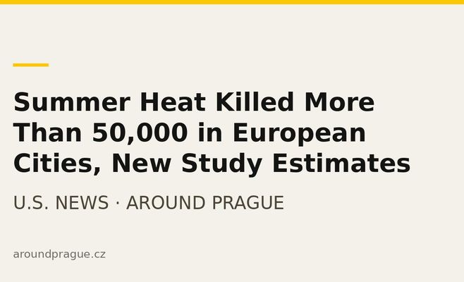 Summer Heat Killed More Than 50,000 in European Cities, New Study Estimates