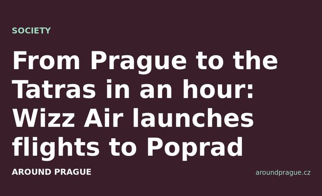 From Prague to the Tatras in an hour: Wizz Air launches flights to Poprad