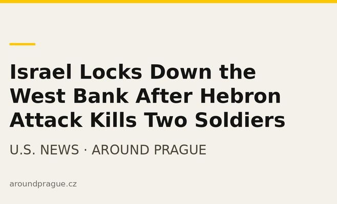 Israel Locks Down the West Bank After Hebron Attack Kills Two Soldiers