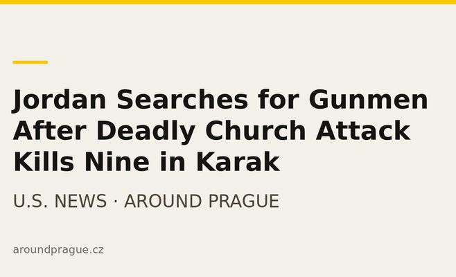 Jordan Searches for Gunmen After Deadly Church Attack Kills Nine in Karak