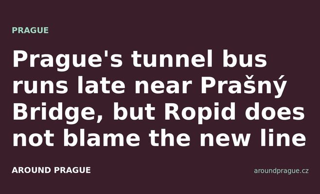 Prague's tunnel bus runs late near Prašný Bridge, but Ropid does not blame the new line