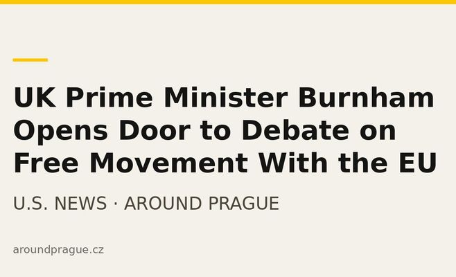 UK Prime Minister Burnham Opens Door to Debate on Free Movement With the EU