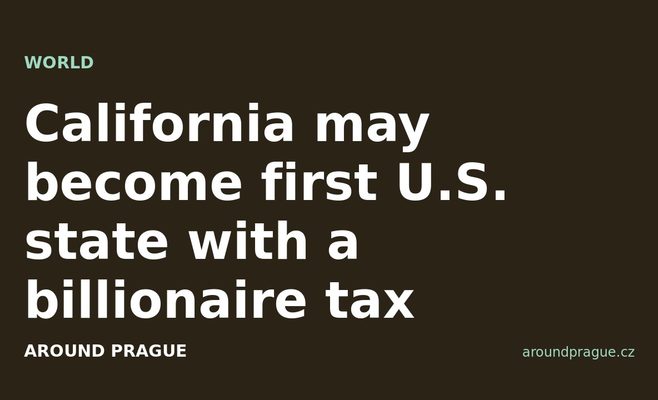 California may become first U.S. state with a billionaire tax