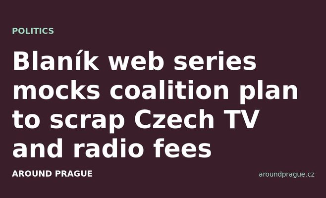 Blaník web series mocks coalition plan to scrap Czech TV and radio fees