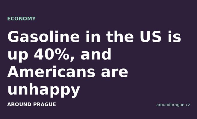 Gasoline in the US is up 40%, and Americans are unhappy