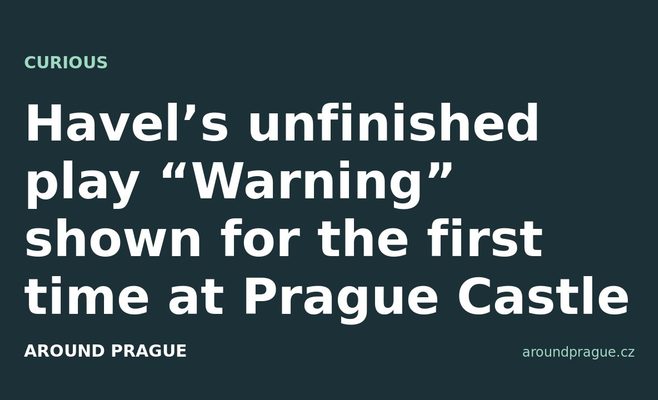 Havel’s unfinished play “Warning” shown for the first time at Prague Castle