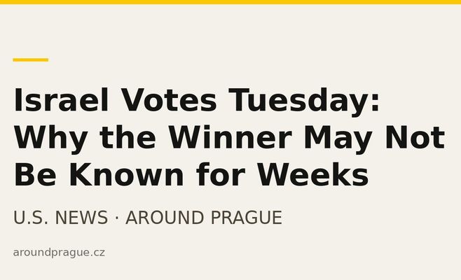Israel Votes Tuesday: Why the Winner May Not Be Known for Weeks