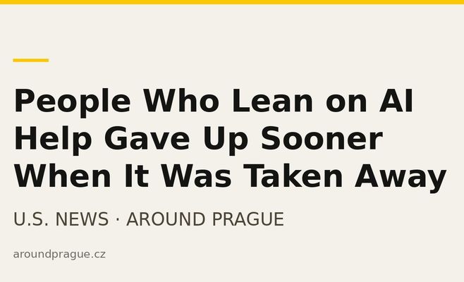 People Who Lean on AI Help Gave Up Sooner When It Was Taken Away
