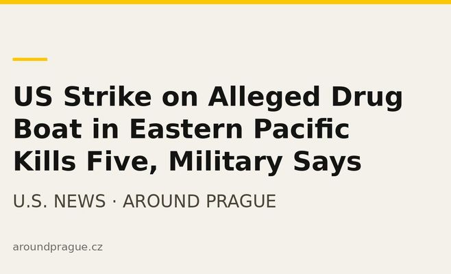 US Strike on Alleged Drug Boat in Eastern Pacific Kills Five, Military Says