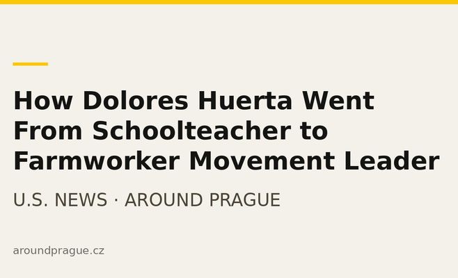 How Dolores Huerta Went From Schoolteacher to Farmworker Movement Leader