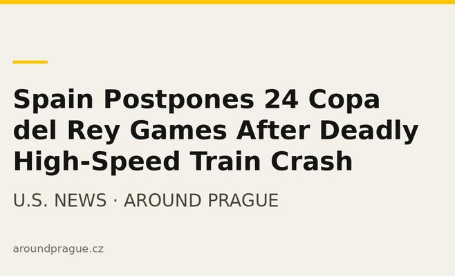 Spain Postpones 24 Copa del Rey Games After Deadly High-Speed Train Crash