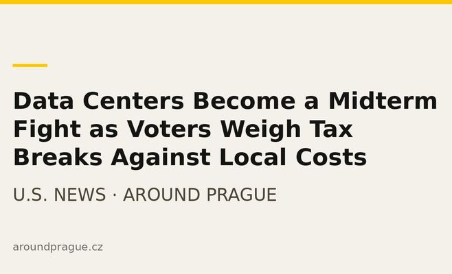 Data Centers Become a Midterm Fight as Voters Weigh Tax Breaks Against Local Costs