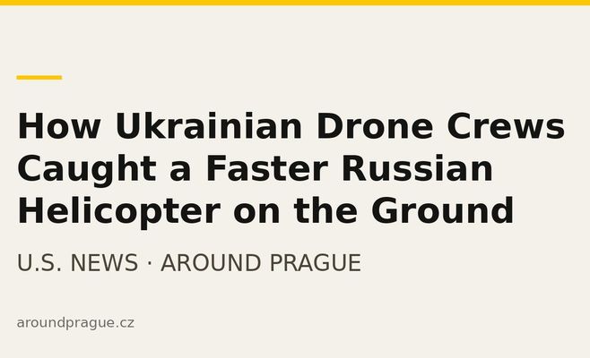 How Ukrainian Drone Crews Caught a Faster Russian Helicopter on the Ground
