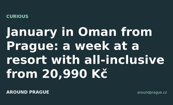 January in Oman from Prague: a week at a resort with all-inclusive from 20,990 Kč