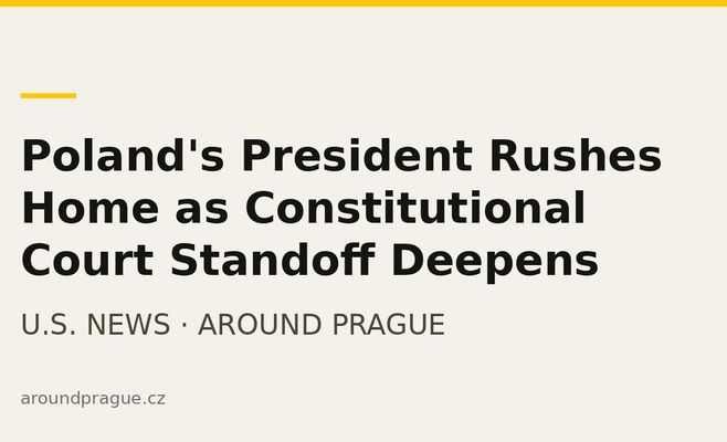 Poland's President Rushes Home as Constitutional Court Standoff Deepens